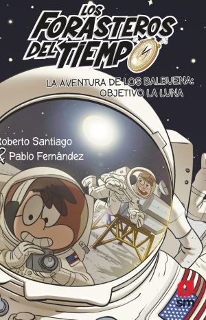 9788413921969 FORASTEROS DEL TIEMPO 12 : OBJETIVO LA LUNA
