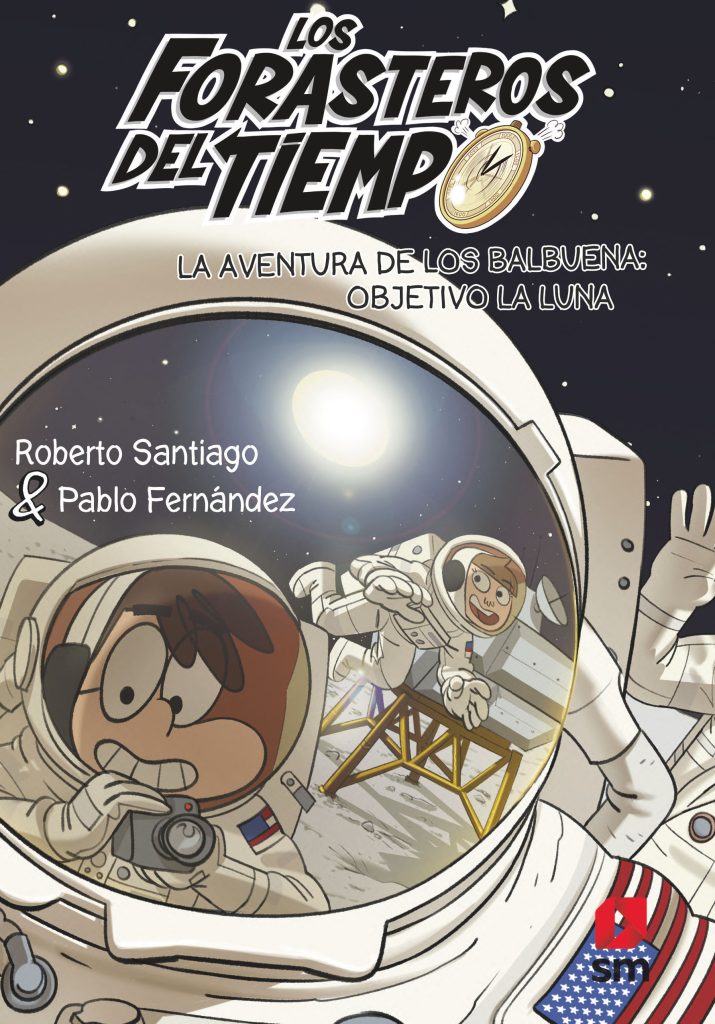 FORASTEROS DEL TIEMPO 12 : OBJETIVO LA LUNA
