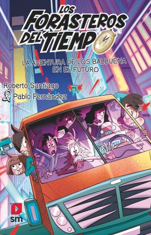9788419102072 FORASTEROS DEL TIEMPO 15 LA AVENTURA DE LOS BALBUENA EN EL FUTURO