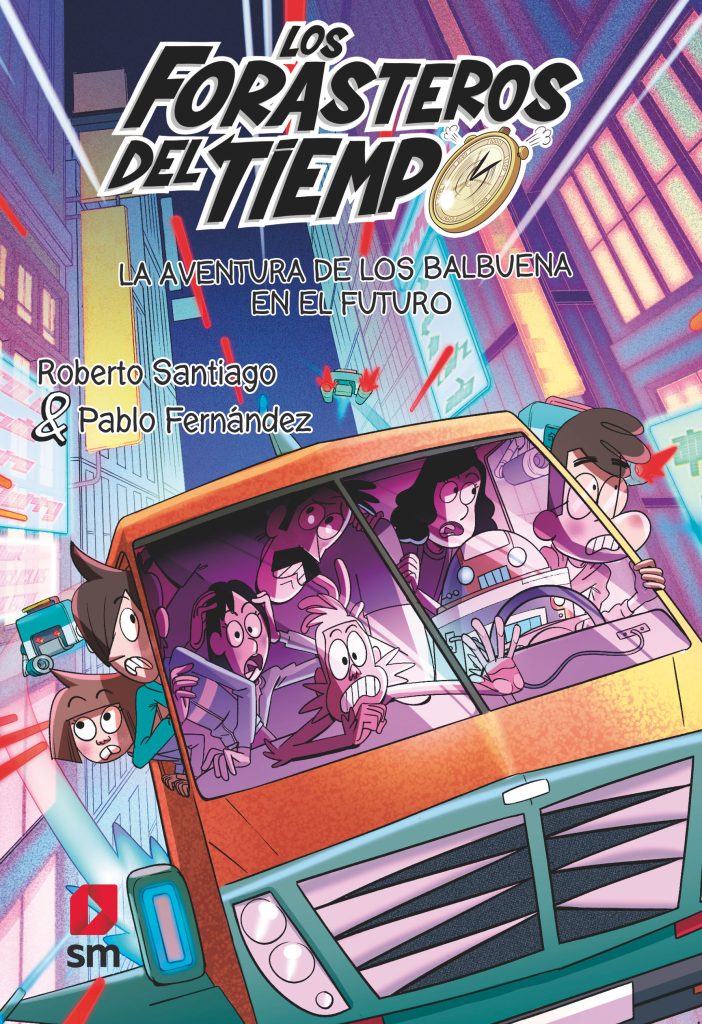 FORASTEROS DEL TIEMPO 15 LA AVENTURA DE LOS BALBUENA EN EL FUTURO