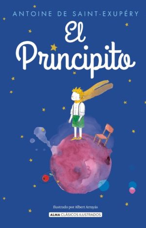 El Principito. Saint-exupéry, Antoine. Tapa Dura Ed. Alma
