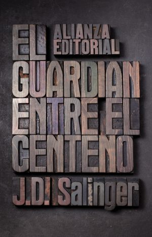 El Guardian Entre Centeno. J.d Salinger. Editorial Alianza