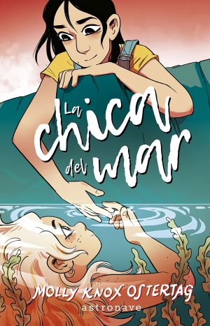La Chica Del Mar - Molly Knox Ostertag
