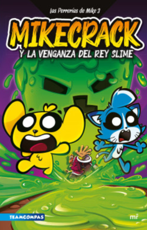 Las perrerías de Mike 3 Mikecrack y la venganza del rey Slime