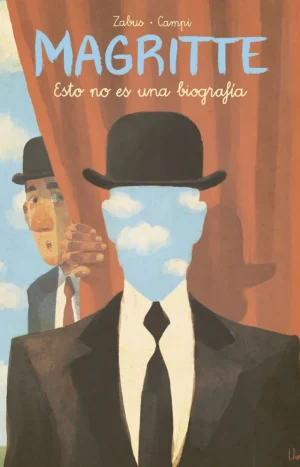Magritte. Esto No Es Una Biografía