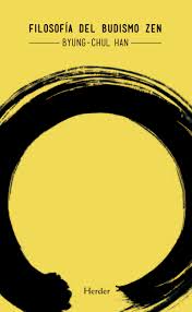 Filosofia Del Budismo Zen. Byung Chul Han - Editorial Herder