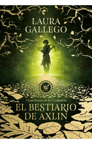 El Bestiario De Axlin - Guardianes De La Cuidadela 1