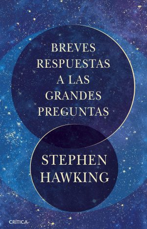 Breves Respuestas A Las Grandes Preguntas. Stephen Hawking