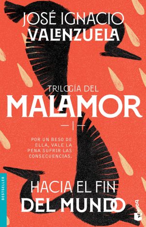 Trilogía Del Malamor: Hacia El Fin Del Mundo. Ed Booket
