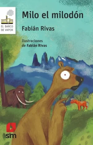 MILO EL MILODON. FABIAN RIVAS. SM EDICIONES