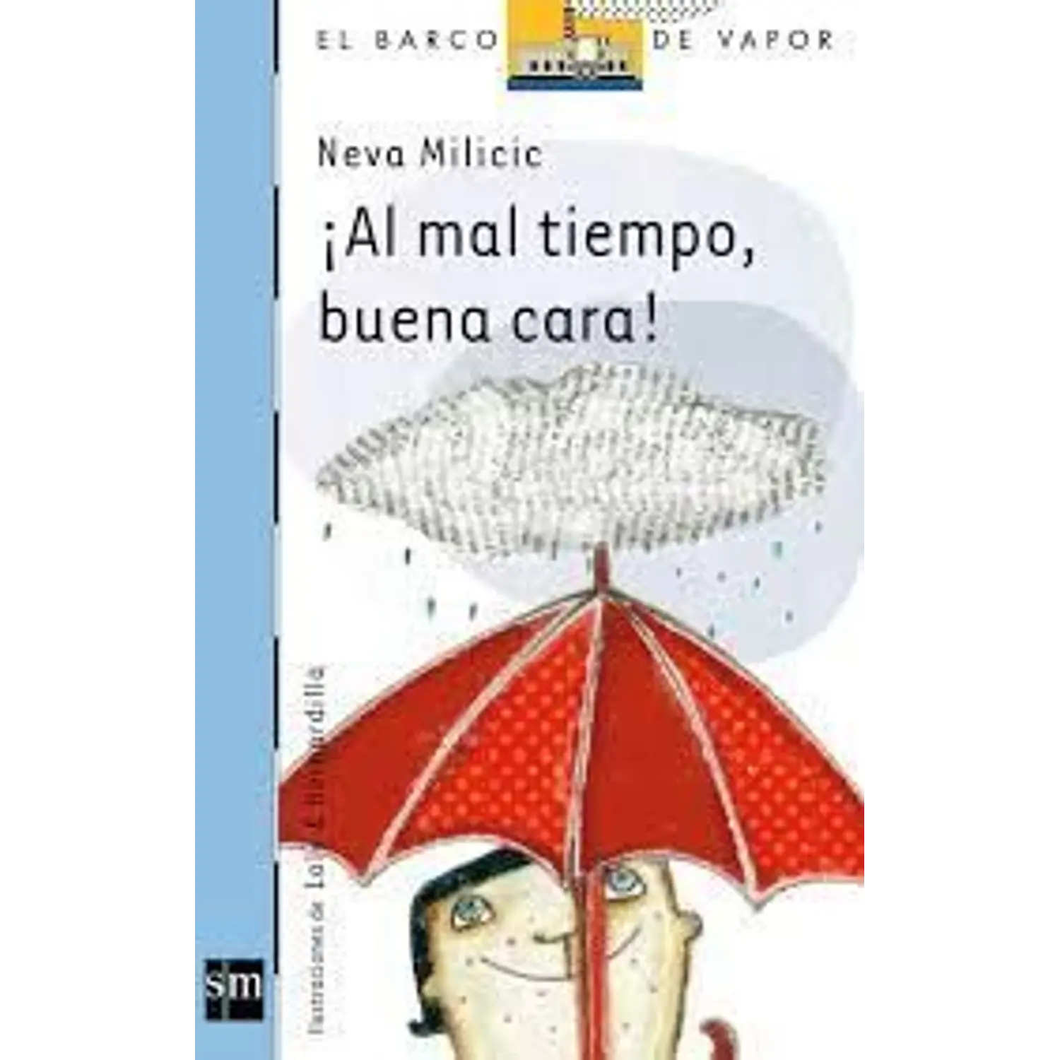 AL MAL TIEMPO BUENA CARA. EDICIONES SM