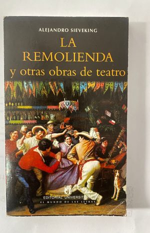 La Remolienda Y Otras Obras De Teatro