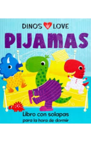 Dinos Love Pijamas. Libro Primera Infancia.
