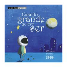 Cuando Grande Quiero Ser. Roberto Fuentes. Zig-zag