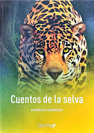 Cuentos de la selva. Horario Quiroga. Zig-zag