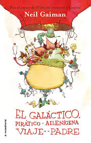 El Galactico, Piratico Y Alienigena Viaje De Mi Padre