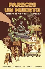 Historias De The Umbrella Academy: Pareces Un Muerto