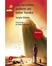 Los increibles poderes del señor Tanaka - Sergio Gómez