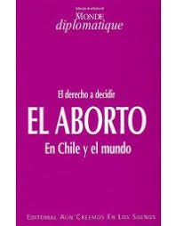 El Derecho A Decidir El Aborto En Chile Y El Mundo Le Monde