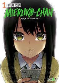Mieruko-chan 01 - Slice Of Horror - Tomoki Izumi