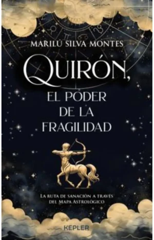 Quiron : El Poder De La Fragilidad. Marilu Silva. Kepler