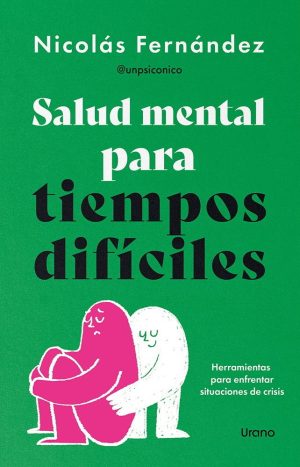 Salud Mental Para Momentos Difíciles. Editorial Urano