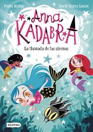 Anna Kadabra 9. Un Loco En Escena. Pedro Mañas. Ed. Destino