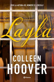 Layla. Colleen Hoover. Editorial Planeta