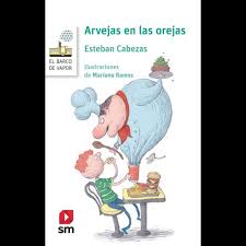 Arvejas en las orejas. Esteban Cabezas. Barco de Vapor