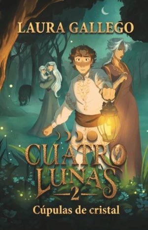 Cuatro lunas 2. Cúpulas de cristal. Laura Gallegos