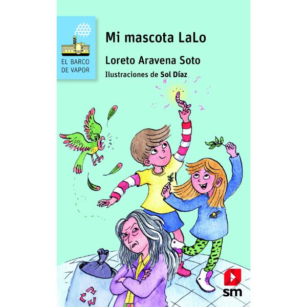 Mi mascota Lalo. Loreto Aravena. Barco de Vapor. Ed. SM