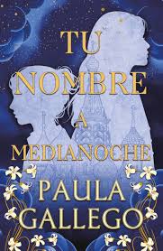 Tu nombre a medianoche. Paula Gallego