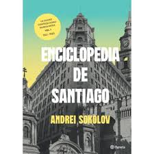 Enciclopedia De Santiago. Andrei Sokolov. Editorial Planeta