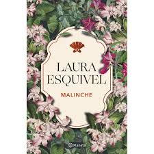 Malinche. Laura Esquivel. Editorial Planeta