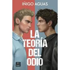 La Teoría del odio. Iñigo Aguas. Editorial Crossbooks.