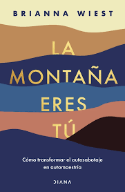 La Montaña Eres Tú. Editorial Diana