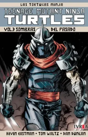 TMNT: TEENAGE MUTANT NINJA TURTLES 03. Sombras del pasado