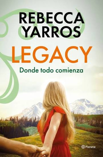 Legacy 2. Donde Todo Es Posible. Rebecca Yarros. Editorial Planeta