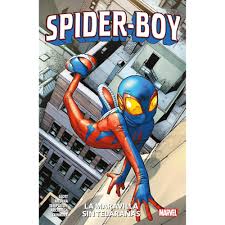 Spider-boy Vol 01 La Maravilla Sin Telarañas - Spideman