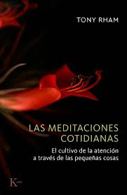 Las meditaciones cotidianas. Tony Rham. Editorial Kairos