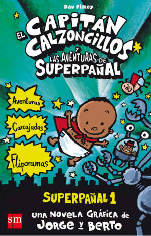 El Capitán Calzoncillos y las Aventuras de Superpañal: Superpañal 1